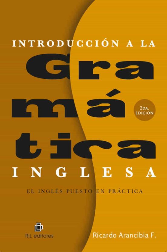 Introduccion A La Gramatica Inglesa El Ingles Puesto En Practica Ebook Ricardo Arancibia Descargar Libro Pdf O Epub