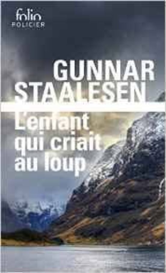 L ENFANT QUI CRIAIT AU LOUP GUNNAR STAALESEN Casa del Libro