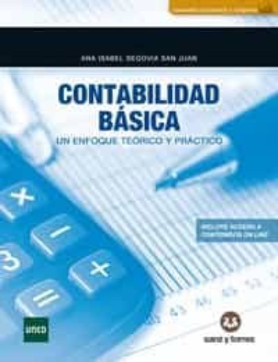 Contabilidad Basica Un Enfoque Teorico Y Practico Ana Isabel Segovia San Juan Casa Del 1717