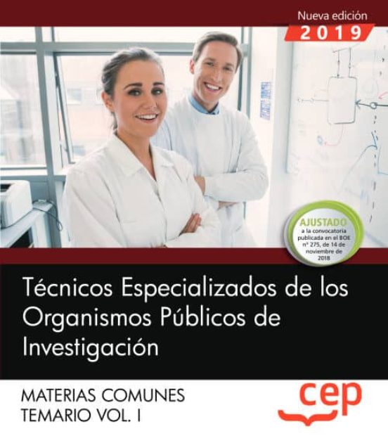 TECNICOS ESPECIALIZADOS DE LOS ORGANISMOS PUBLICOS DE INVESTIGACION (TEMARIO VOL. I)