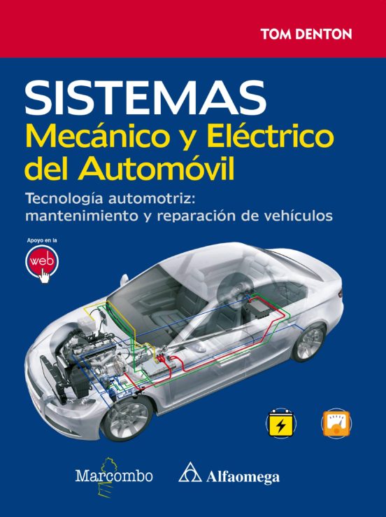 SISTEMAS MECANICO Y ELECTRICO DEL AUTOMOVIL TOM DENTON Casa del