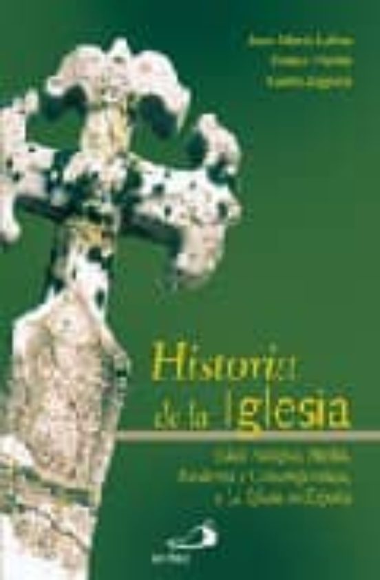 HISTORIA DE LA IGLESIA: EDAD ANTIGUA, MEDIA, MODERNA Y CONTEMPORA NEA ...