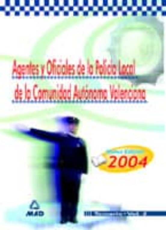AGENTES Y OFICIALES DE LA POLICIA LOCAL DE LA COMUNIDAD VALENCIAN A: TEMARIO (VOL. 2)