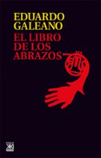 el libro de los abrazos-eduardo galeano-9788432306907