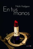 en tus manos-nichi hodgson-9788420676067