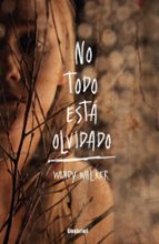 no todo está olvidado-wendy walker-9788492915927