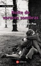 noite de voraces sombras-agustin fernandez paz-9788483029107